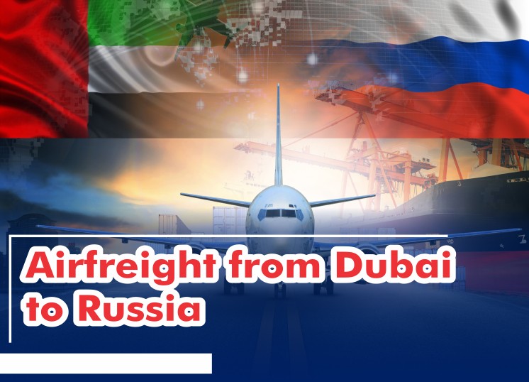 Air freight from Dubai to Russia