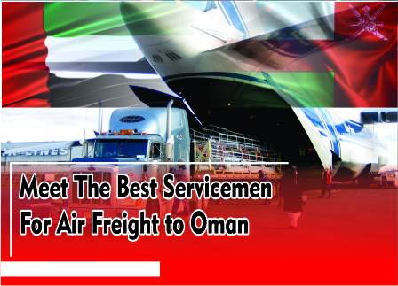 Meet The Best Servicemen For Air Freight To Oman 