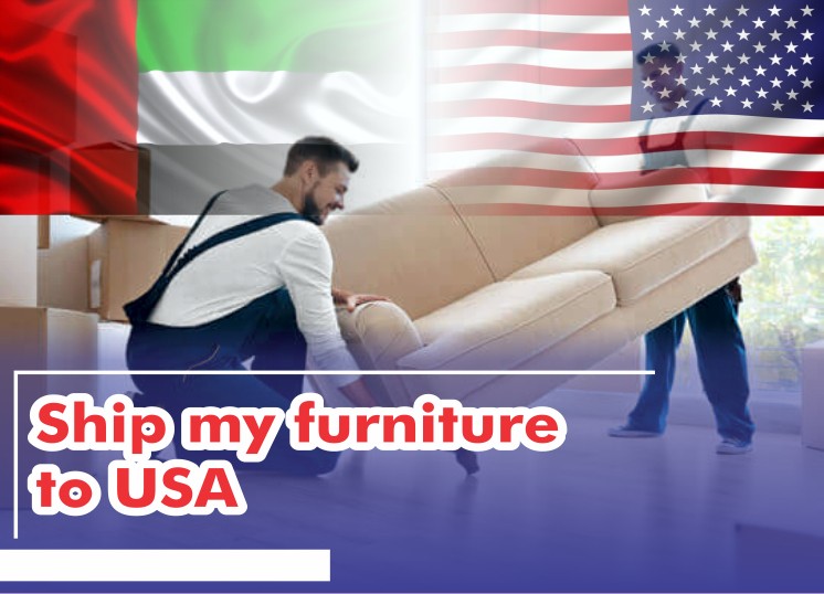 Shipping Furniture to USA From UAE