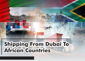 Shipping From Dubai To African Countries