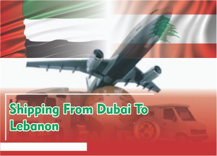 Shipping From Dubai To Lebanon