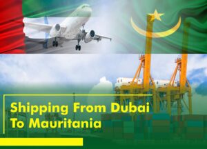 Shipping From Dubai To Mauritania