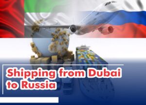 Shipping From Dubai To Russia