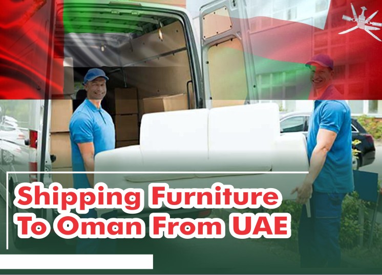 Shipping Furniture To Oman From UAE