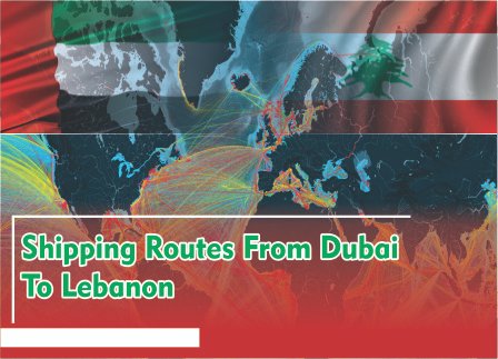 Shipping From Dubai To Lebanon
