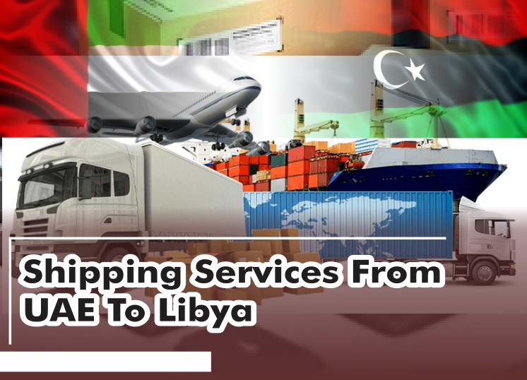 Shipping Services From UAE To Libya