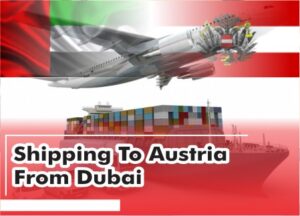 Shipping To Austria From Dubai