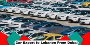 Car Export to Lebanon From Dubai