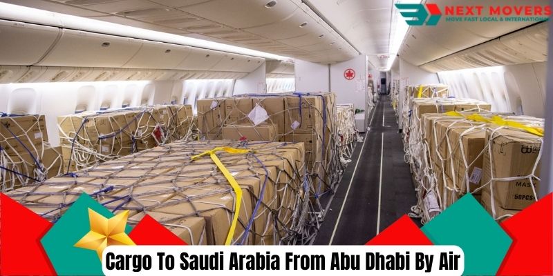 Cargo To Saudi Arabia From Abu Dhabi By Air | Next Movers