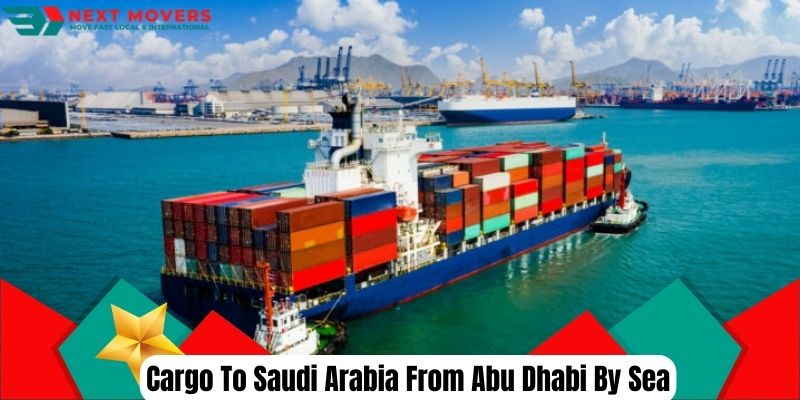Cargo To Saudi Arabia From Abu Dhabi By Sea | Next Movers