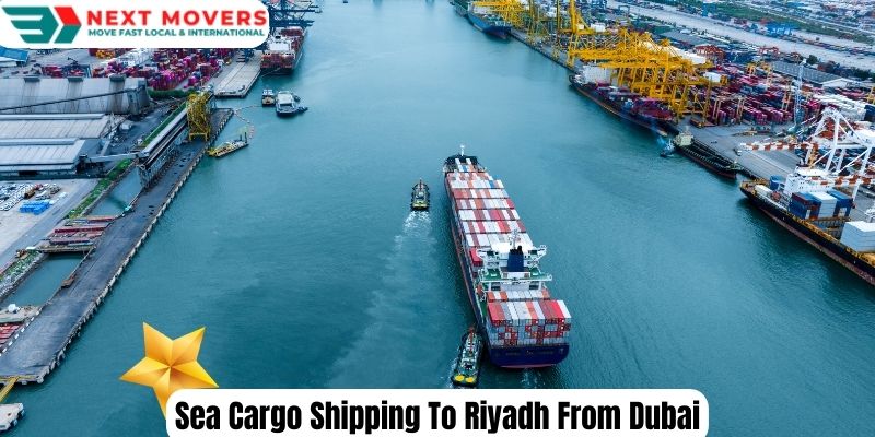 Sea Cargo Shipping To Riyadh From Dubai | Next Movers