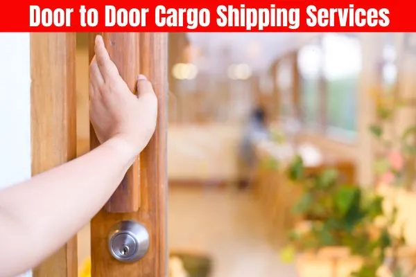 Door to Door Cargo Shipping Services