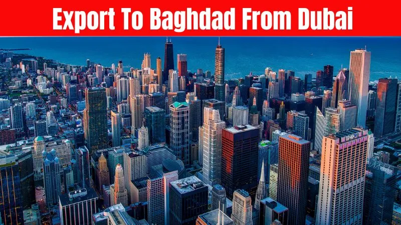 Export To Baghdad From Dubai