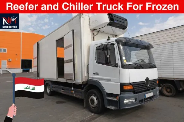 Reefer and Chiller Truck for Frozen Cargo to Erbil