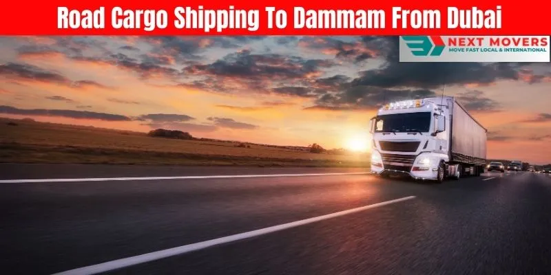 Road Cargo Shipping To Dammam From Dubai
