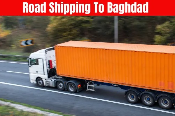 Road Shipping To Baghdad ​