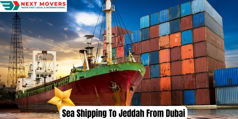 Sea Shipping To Jeddah From Dubai | Next Movers