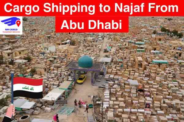 Cargo Shipping to Najaf From Abu Dhabi