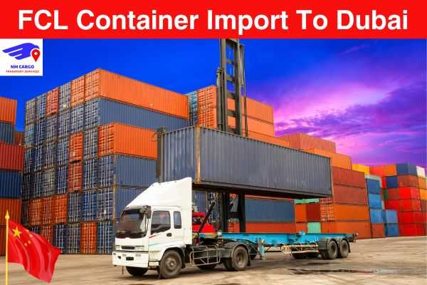 FCL Container Import To Dubai