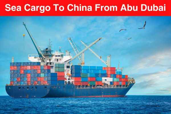 Sea Cargo To China From Abu Dubai