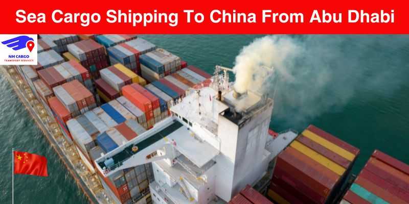 Sea cargo Shipping to China from Abu Dhabi