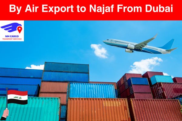 By Air Export to Najaf from Dubai