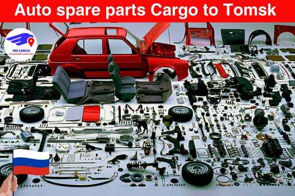 Auto Spare Parts Cargo to Tomsk from Dubai