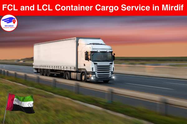 FCL and LCL Container Cargo Service in Mirdif