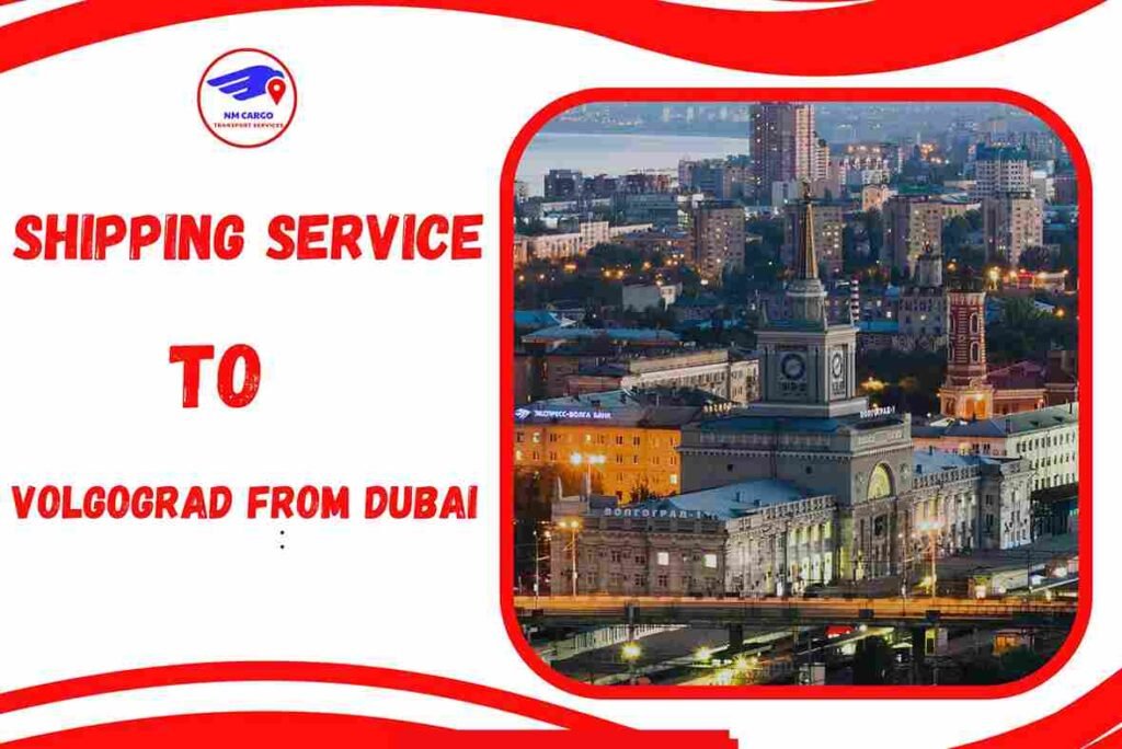 Shipping To Volgograd From Dubai