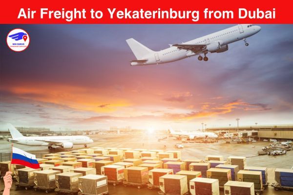 Air Freight to Yekaterinburg from Dubai