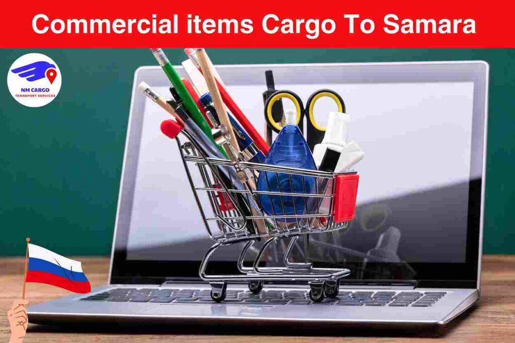 Commercial items Cargo To Samara From Dubai