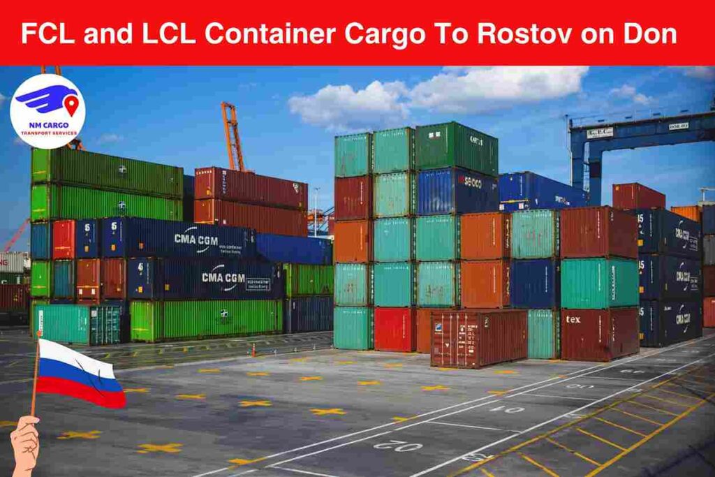 FCL and LCL Container Cargo To Rostov on Don