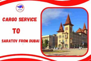 Cargo To Saratov From Dubai | Russia