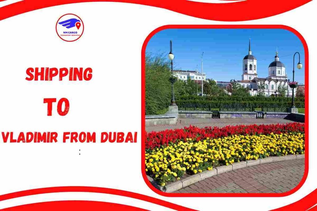 Shipping to Vladimir from Dubai