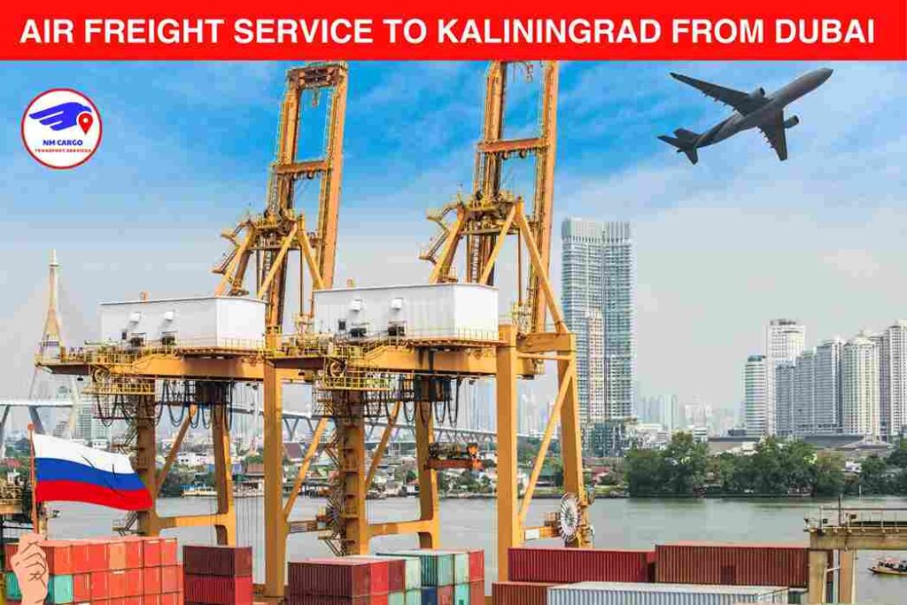 Air Freight To Kaliningrad From Dubai