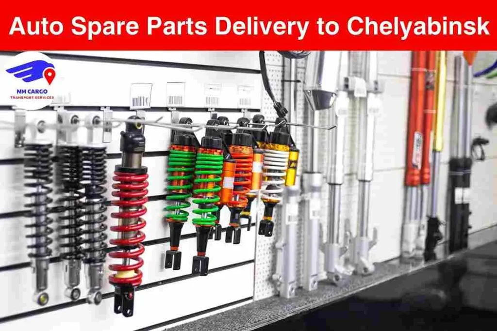 Auto Spare Parts Delivery to Chelyabinsk from Dubai