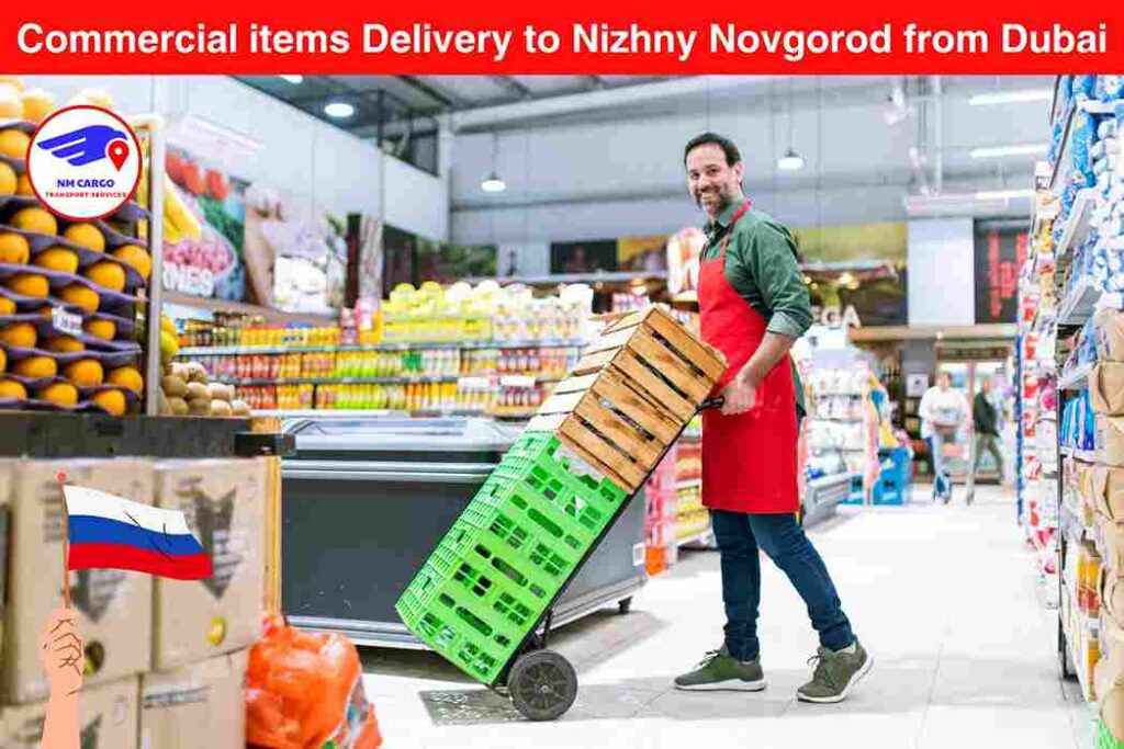 Commercial items Delivery to Nizhny Novgorod from Dubai