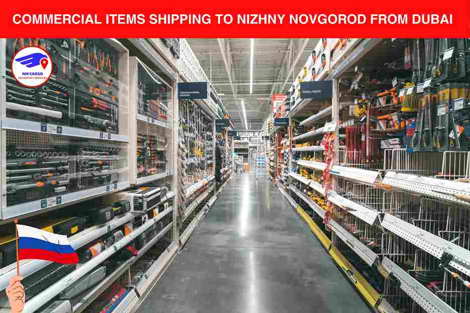 Commercial items Shipping to Nizhny Novgorod from Dubai