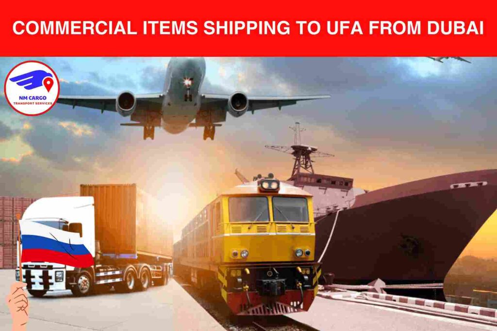 Commercial items Shipping to Ufa from Dubai