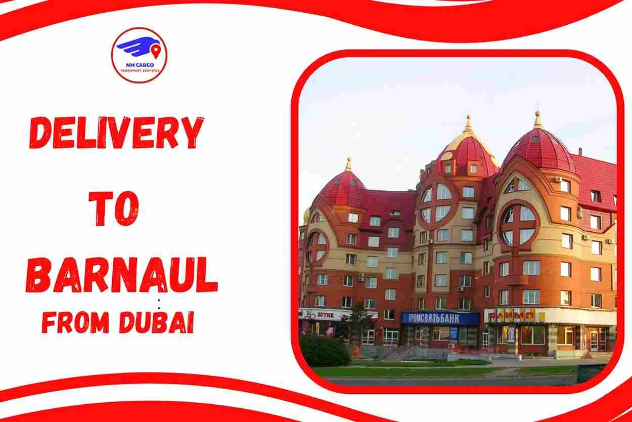 Delivery To Barnaul From Dubai