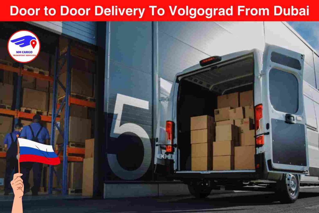 Door to Door Delivery To Volgograd From Dubai