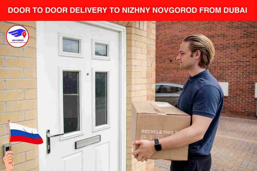 Door to Door Delivery to Nizhny Novgorod from Dubai