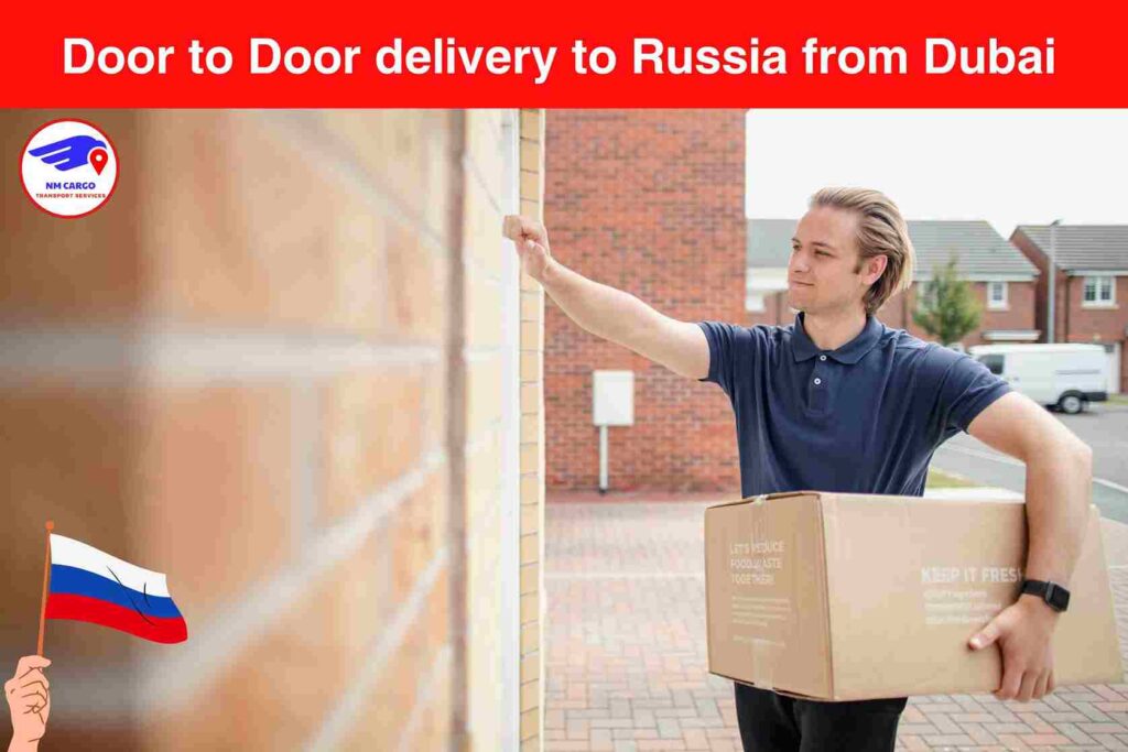 Door to Door Delivery to Russia from Dubai