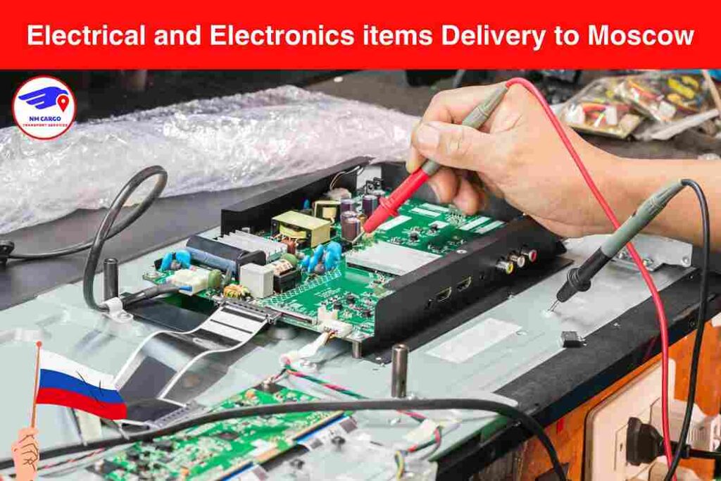 Electrical and Electronics items Delivery to Moscow