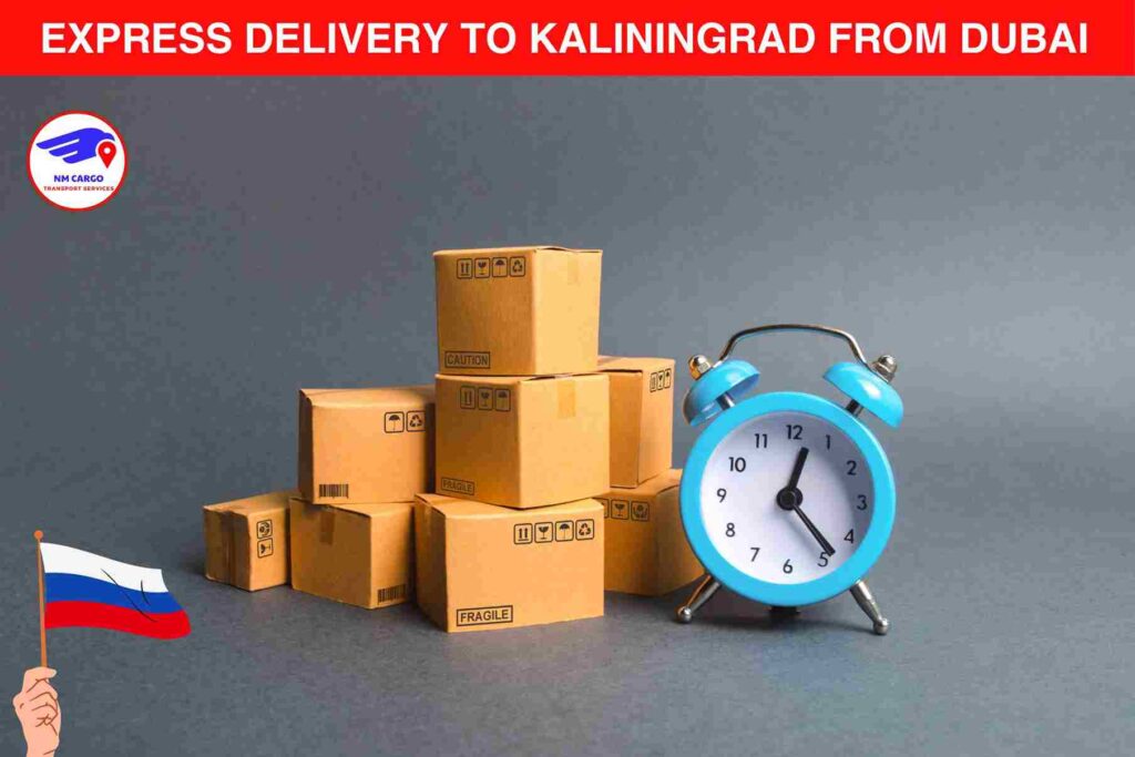 Express Delivery to Kaliningrad From Dubai