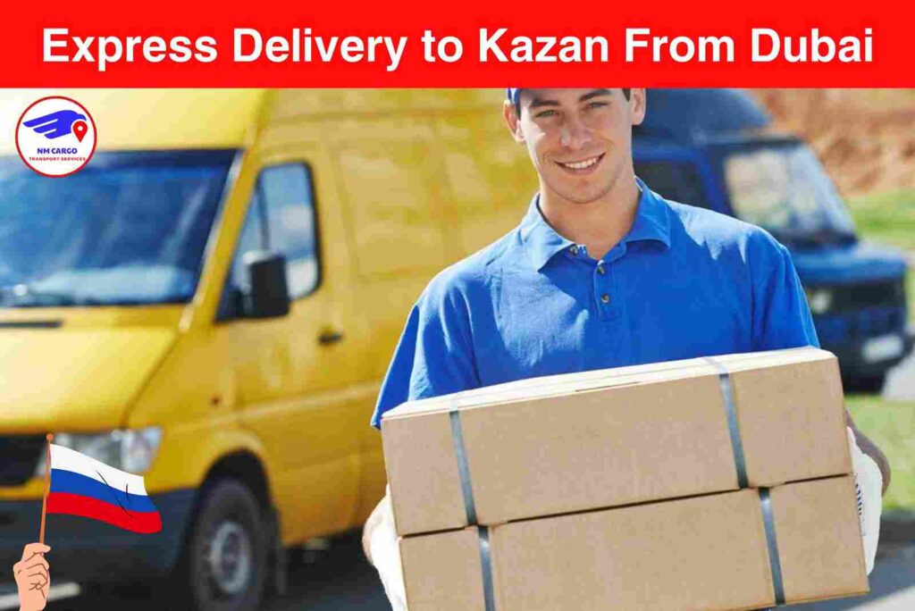 Express Delivery to Kazan From Dubai