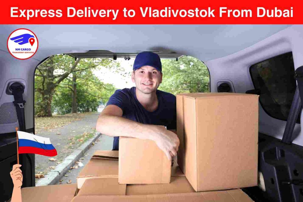 Express Delivery to Vladivostok From Dubai
