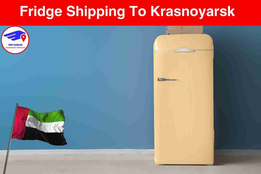 Fridge Shipping to Krasnoyarsk From Dubai