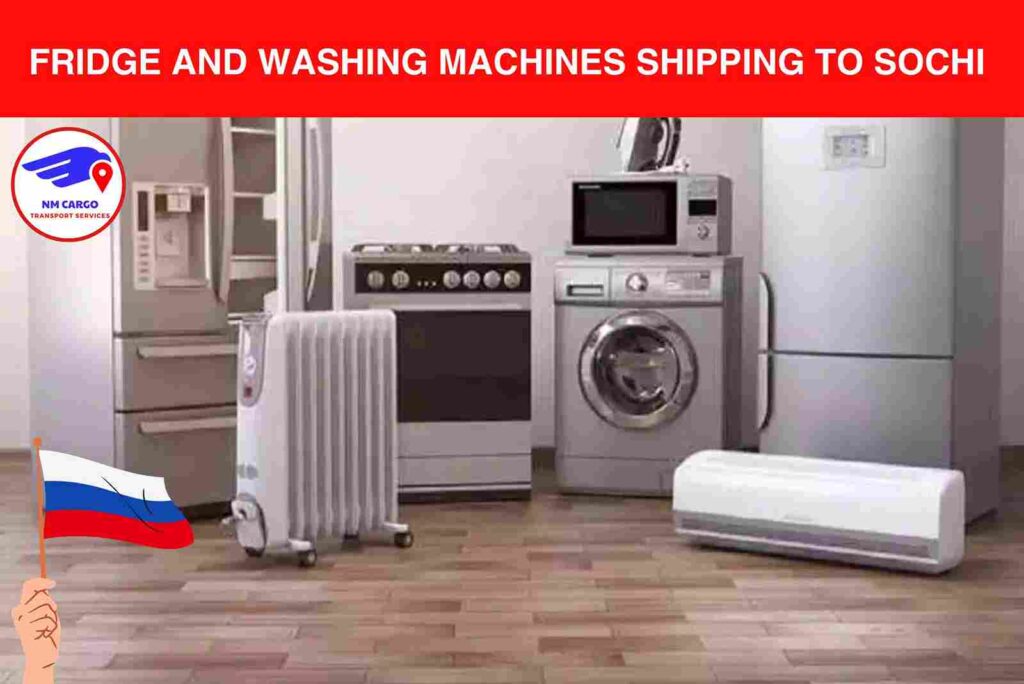 Fridge and Washing Machines Shipping to Sochi