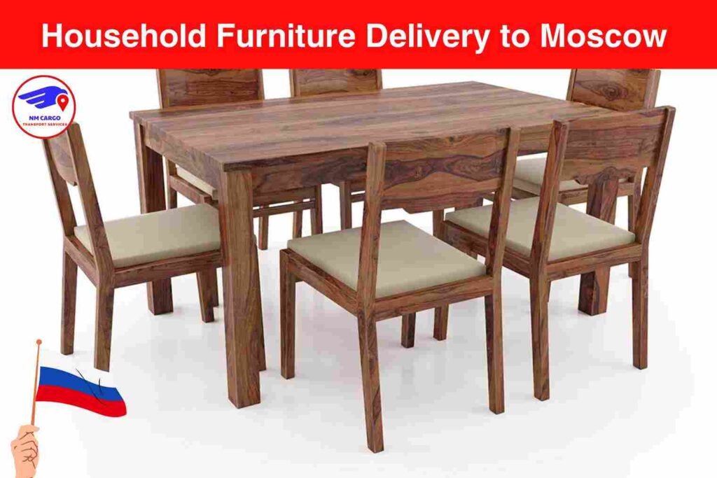 Household Furniture Delivery to Moscow from Dubai